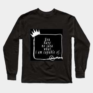 Evil queen Quotes once upon a time Long Sleeve T-Shirt